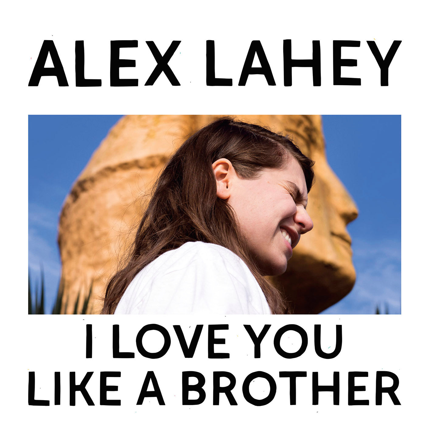 Alex Lahey – I Love You Like A Brother