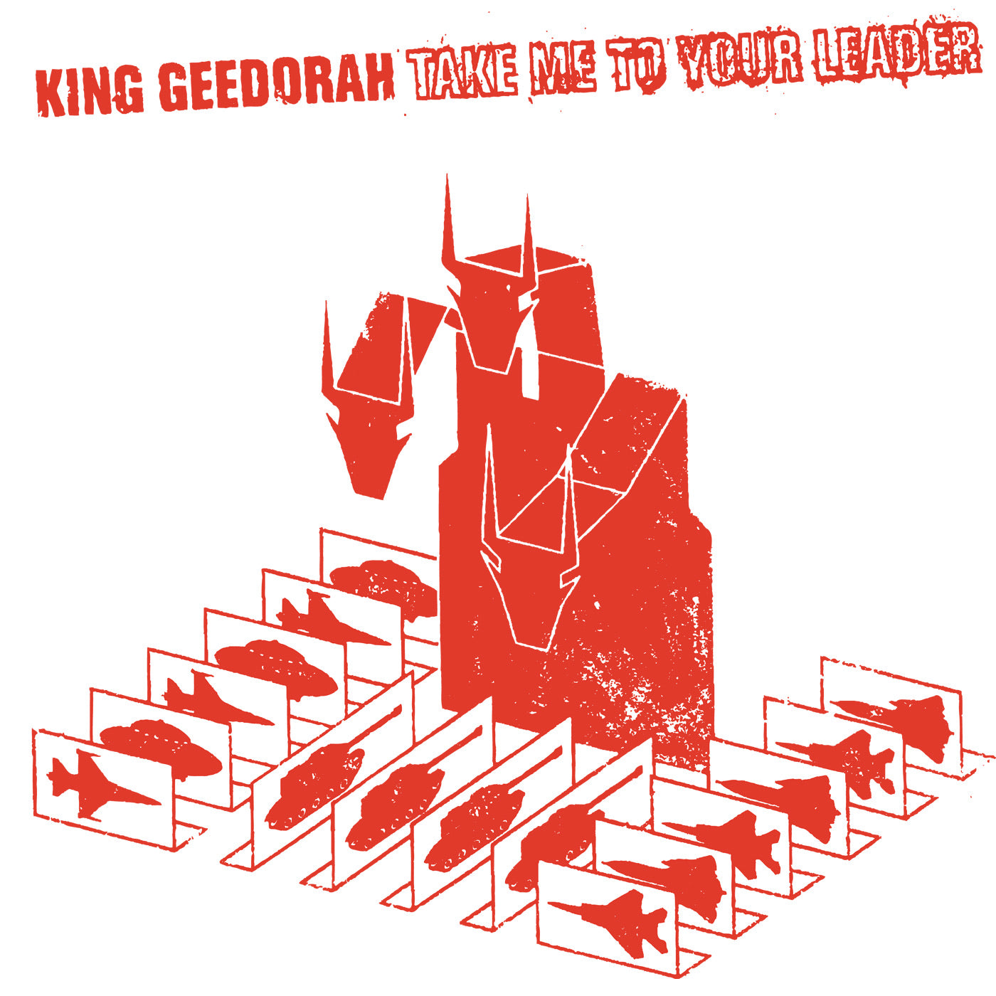 King Geedorah – Take Me To Your Leader