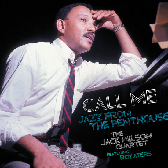 The Jack Wilson Quartet Featuring Roy Ayers – Call Me Jazz From The Penthouse