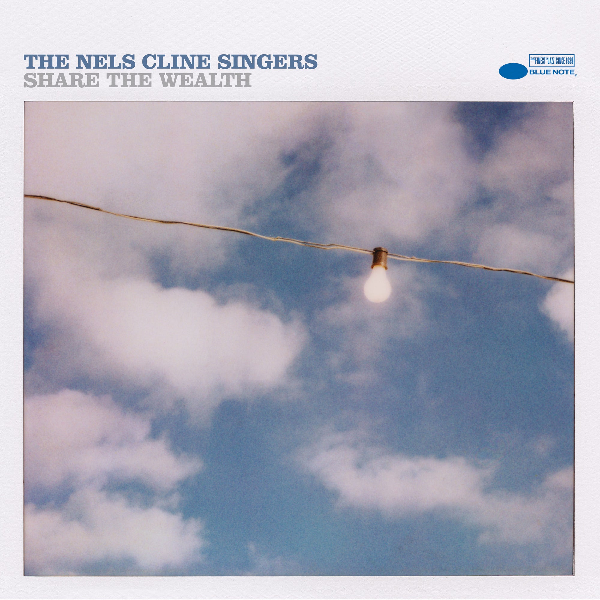 The Nels Cline Singers – Share The Wealth